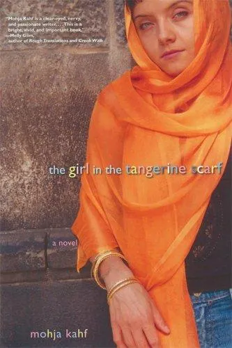 Cover of The Girl in the Tangerine Scarf by Mohja Kahf